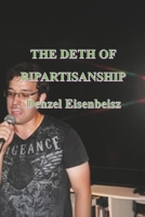 The Deth Of Bipartisanship B0GRLCG849 Book Cover