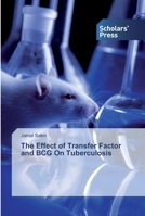 The Effect of Transfer Factor and BCG On Tuberculosis 6202305916 Book Cover