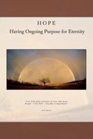 Hope Having Ongoing Purpose for Eternity 1480089567 Book Cover