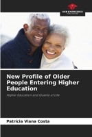 New Profile of Older People Entering Higher Education: Higher Education and Quality of Life 6208663717 Book Cover