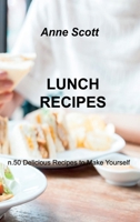 Lunch Recipes: n.50 Delicious Recipes to Make Yourself 1803034912 Book Cover