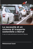 La necessità di un sistema di trasporto sostenibile a Beirut (Italian Edition) 6207870840 Book Cover