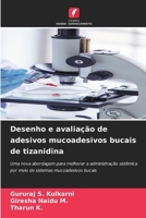 Desenho e avaliação de adesivos mucoadesivos bucais de tizanidina (Portuguese Edition) 620999928X Book Cover