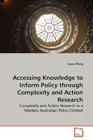 Accessing Knowledge to Inform Policy through Complexity and Action Research 3639032233 Book Cover