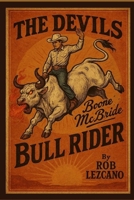 The Devil's Bull Rider: Boone McBride B0GY8F76XB Book Cover