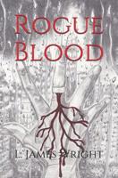 Rogue Blood 1520286341 Book Cover