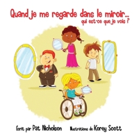 Quand je me regarde dans le miroir... qui est-ce que je vois? 1515154033 Book Cover