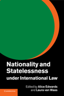 Nationality and Statelessness under International Law 1316601137 Book Cover