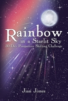 Rainbow in a Starlit Sky: 30-Day Perspective Shifting Challenge 1080825959 Book Cover