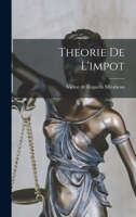 Th�orie de l'Imp�t (Classic Reprint) 1018584811 Book Cover