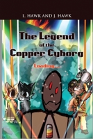 The Legend of the Copper Cyborg: Loading... 1639371850 Book Cover