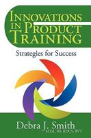 Innovations in Product Training: Strategies for Success 1440122547 Book Cover