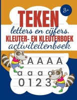 Teken letters en cijfers Kleuter -en kleuterboek Activiteitenboek: Traceerletters en -cijfers voor kinderen van 3 tot 5 jaar - Traceerletters en ... voor de kleuterschool. B08M2FZT2X Book Cover