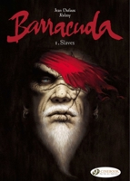 Barracuda, Tome 1: Esclaves 1849181659 Book Cover