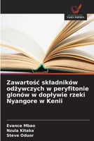 Zawartosc skladników odzywczych w peryfitonie glonów w doplywie rzeki Nyangore w Kenii (Polish Edition) 663004486X Book Cover