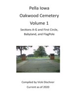 Pella Iowa: Oakwood Cemetery 1530063345 Book Cover