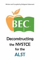 Deconstructing the NYSTCE for the Alst 1514431017 Book Cover