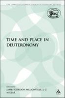 Time And Place In Deuteronomy (Journal For The Study Of The Old Testament) 144118905X Book Cover