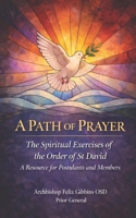 A Path of Prayer: The Spiritual Exercises of the Order of St David B0GTM58419 Book Cover