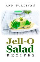 Jell-O Salad Recipes 1548463841 Book Cover