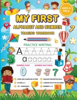 My First Alphabet and Number Tracing Workbook: A Beginner's Workbook to Practice Tracing Letters & Numbers, and More! 057899044X Book Cover