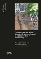 Excavations at the British Museum: An Archaeological and Social History of Bloomsbury 0861592107 Book Cover