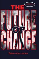 The Future of Change 1520377576 Book Cover