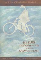 He Flies Through the Air With the Greatest of Ease: A William Saroyan Reader 1597140902 Book Cover