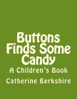 Buttons Finds Some Candy 1534959718 Book Cover