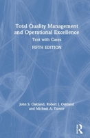 Total Quality Management and Operational Excellence: Text with Cases 1138673404 Book Cover