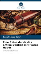 Eine Reise durch das antike Denken mit Pierre Hadot 6206865762 Book Cover