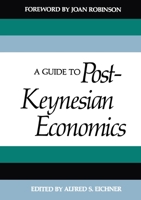A Guide to Post-Keynesian Economics 0394737261 Book Cover
