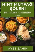 Hint Mutfagi Söleni: Baharatlarin ve Lezzetlerin Dansi (Turkish Edition) 1835867936 Book Cover