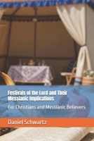 Festivals of the Lord and Their Messianic Implications: For Christians and Messianic Believers B0GP1KMNSW Book Cover