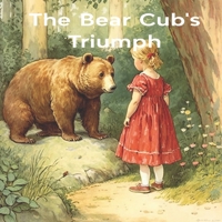 The Bear Cub's Triumph B0BZ6SLXKW Book Cover