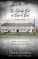 The Sharp End of Shard End: A true story 1662846525 Book Cover