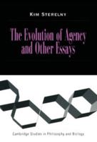 The Evolution of Agency and Other Essays (Cambridge Studies in Philosophy and Biology) 0521645379 Book Cover