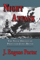 Night Attack: The Naval Odyssey of Professor James Brand B08T46DXGZ Book Cover