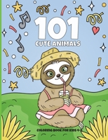 101 Cute Animals Coloring Book for Kids 4-8: Preschool Curriculum and Jumbo Activity Book for Toddlers and Children With Special Needs Ages 4-9 Years} B08VCKZ9JK Book Cover