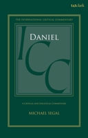 Daniel: A Critical and Exegetical Commentary (International Critical Commentary) 0567731294 Book Cover