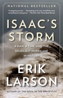 Isaac's Storm: A Man, a Time, and the Deadliest Hurricane in History 0375708278 Book Cover