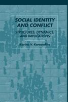 Social Identity and Conflict: Structures, Dynamics, and Implications 1349539201 Book Cover