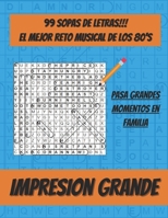 99 Sopas de Letras: El mejor reto musical de los 80's B0BLR1W5VY Book Cover