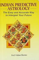 Indian Predictive Astrology: The Easy and Accurate Way to Interpret Your Future 8122201881 Book Cover