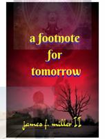 A Footnote for Tomorrow 1733831002 Book Cover