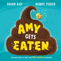 Amy Gets Eaten: The laugh-out-loud picture book from bestselling Adam Kay and Henry Paker 0241585902 Book Cover