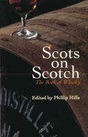 Scots on Scotch: The Book of Whisky 1840186089 Book Cover