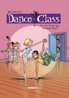 Dance Class Vol. 1: So, You Think You Can Hip-Hop? (1) (Dance Class Graphic Novels) 1545813957 Book Cover