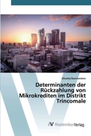 Determinanten der Rückzahlung von Mikrokrediten im Distrikt Trincomale 6202229624 Book Cover