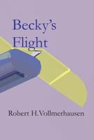 Becky's Flight 1466391073 Book Cover